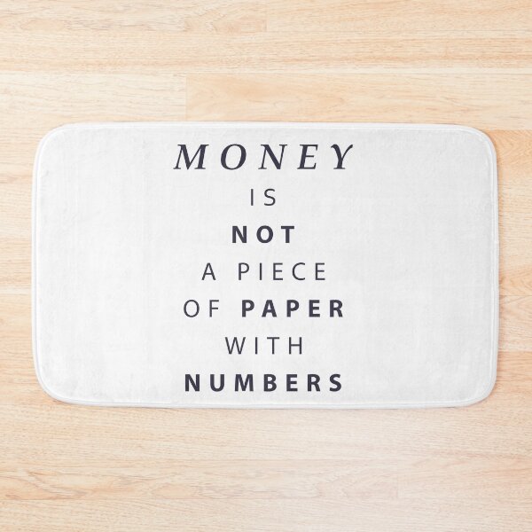 Item preview, Money is not paper and numbers	 designed and sold by lyricsai.