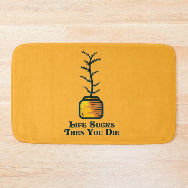Item preview, Life sucks then you die and indoor plant designed and sold by Dzulhan.