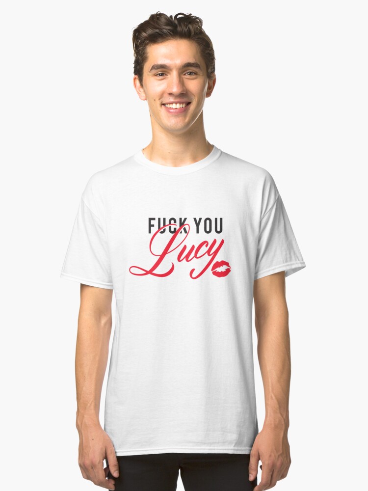 Alternate view of F*@K You Lucy Classic T-Shirt