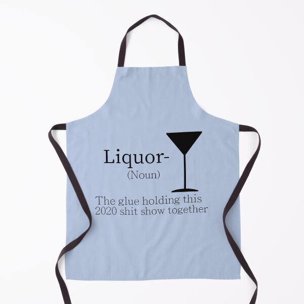 Item preview, Liquor (Noun) The Glue Holding This 2020 Shit Show Together designed and sold by Dream-bubble.