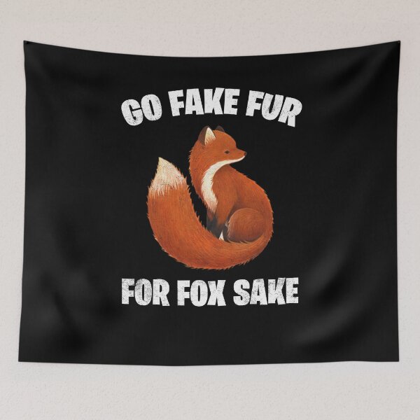 Item preview, GO FAKE FUR FOR FOX SAKE designed and sold by BELASKRI STORE.