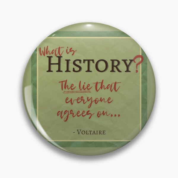Item preview, What is History? - Voltaire designed and sold by Dithers.
