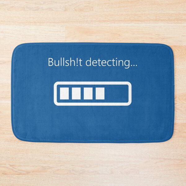 Item preview, Bullsh!t detecting in progress - bar design designed and sold by bravescribbler.