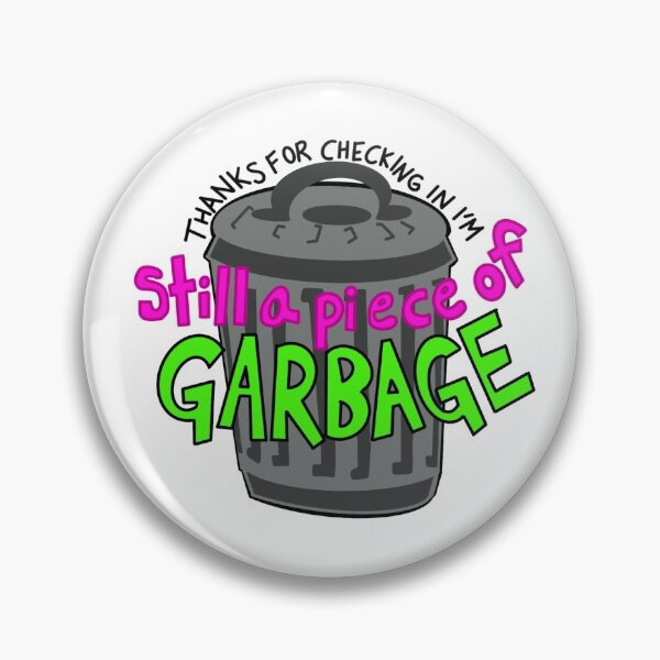 Item preview, Thanks for checking in I’m still a piece of garbage designed and sold by Pytelcreations.
