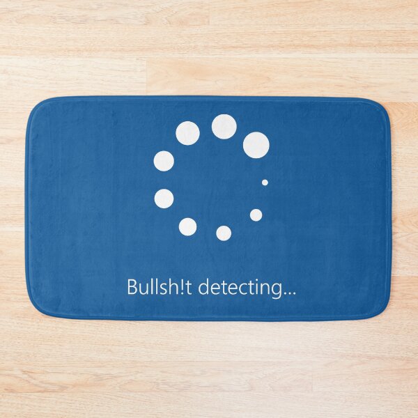 Item preview, Bullsh!t detecting in progress - circle design designed and sold by bravescribbler.