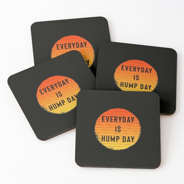 Item preview, Everyday Is Hump Day designed and sold by StoaMart.