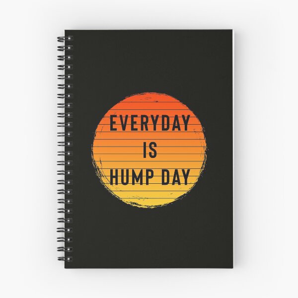 Item preview, Everyday Is Hump Day designed and sold by StoaMart.