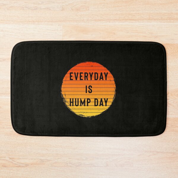 Item preview, Everyday Is Hump Day designed and sold by StoaMart.