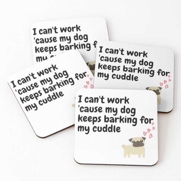 Item preview, I can't work 'cause my dog keeps barking for my cuddle - Needy Dog designed and sold by codingpotato.