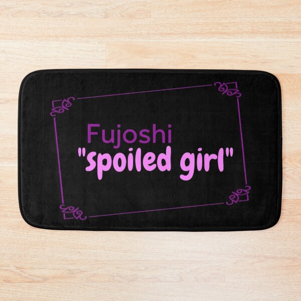 Item preview, Fujoshi: Spoiled Girl designed and sold by WorthyWolf.