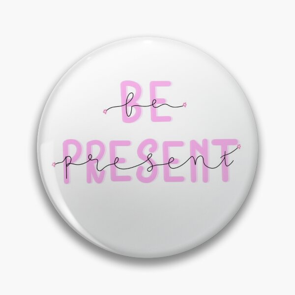 Item preview, "Be Present" Sticker designed and sold by gsnavelydesigns.