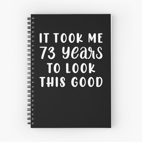 Item preview, It Took Me 73 Years To Look This Good designed and sold by sesa10.