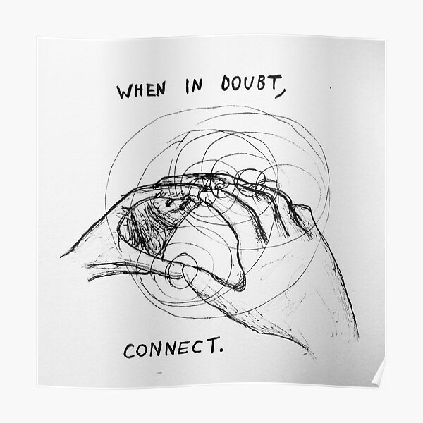 When In Doubt, Connect Poster