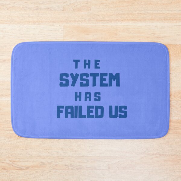 Item preview, The System has Failed Us designed and sold by Zoranzi.