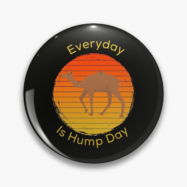 Item preview, Everyday Is Hump Day designed and sold by StoaMart.