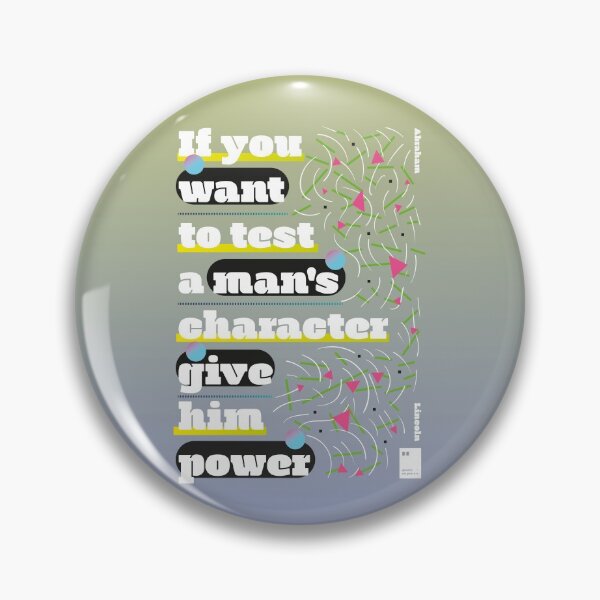 Item preview, If you want to test a man's character give him power designed and sold by quotesonposters.