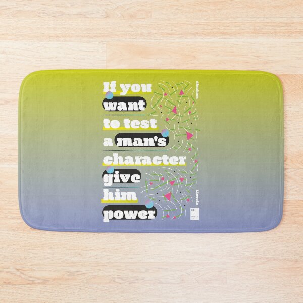 Item preview, If you want to test a man's character give him power designed and sold by quotesonposters.
