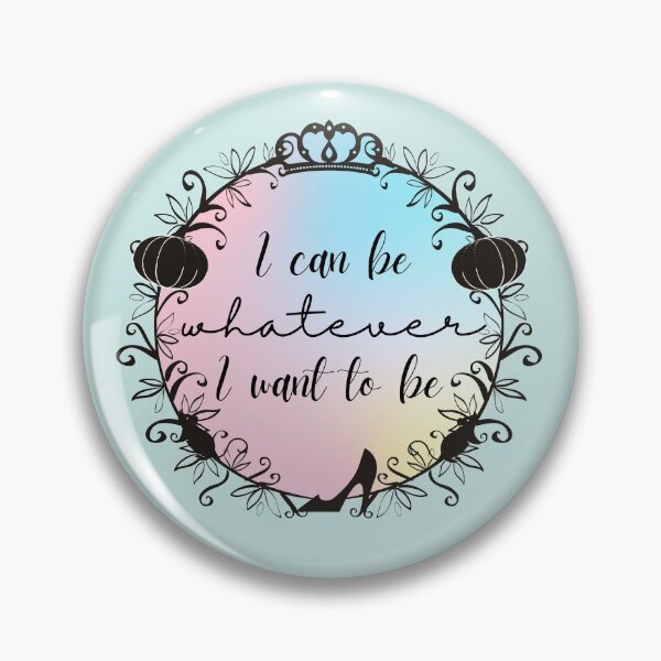 Item preview, Whatever I Want To Be - Cinderella Musical Quote designed and sold by Downstage Designs.