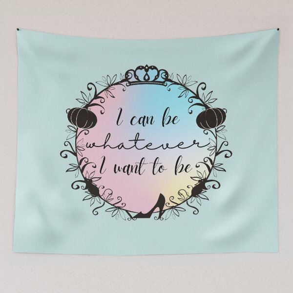 Item preview, Whatever I Want To Be - Cinderella Musical Quote designed and sold by Downstage Designs.