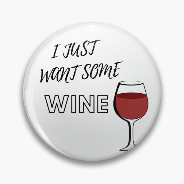 Item preview, I Just Want Some Wine designed and sold by creative-boo.