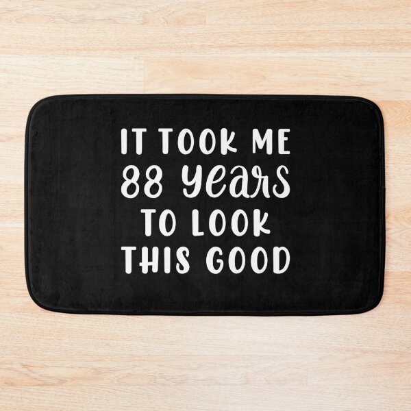 Item preview, It Took Me 88 Years To Look This Good designed and sold by sesa10.