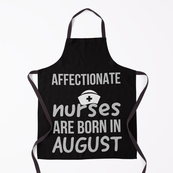 Item preview, affectionate nurses are born in August designed and sold by doctors-apparel.