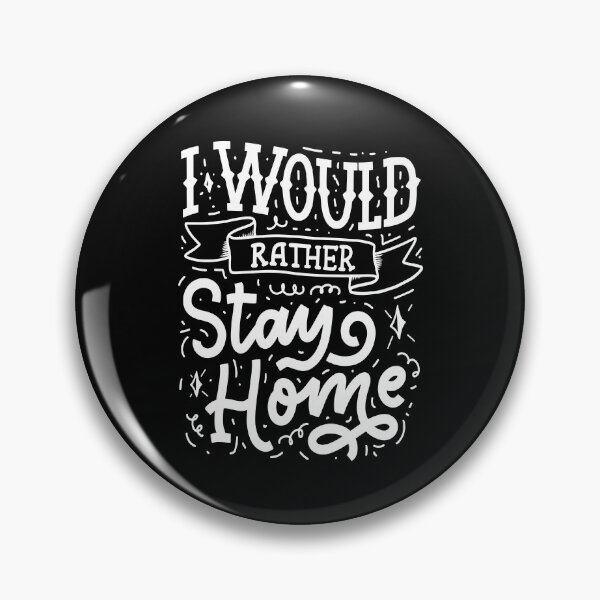 Item preview, I Would Rather Stay Home designed and sold by ProjectX23.