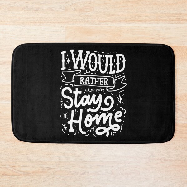 Item preview, I Would Rather Stay Home designed and sold by ProjectX23.