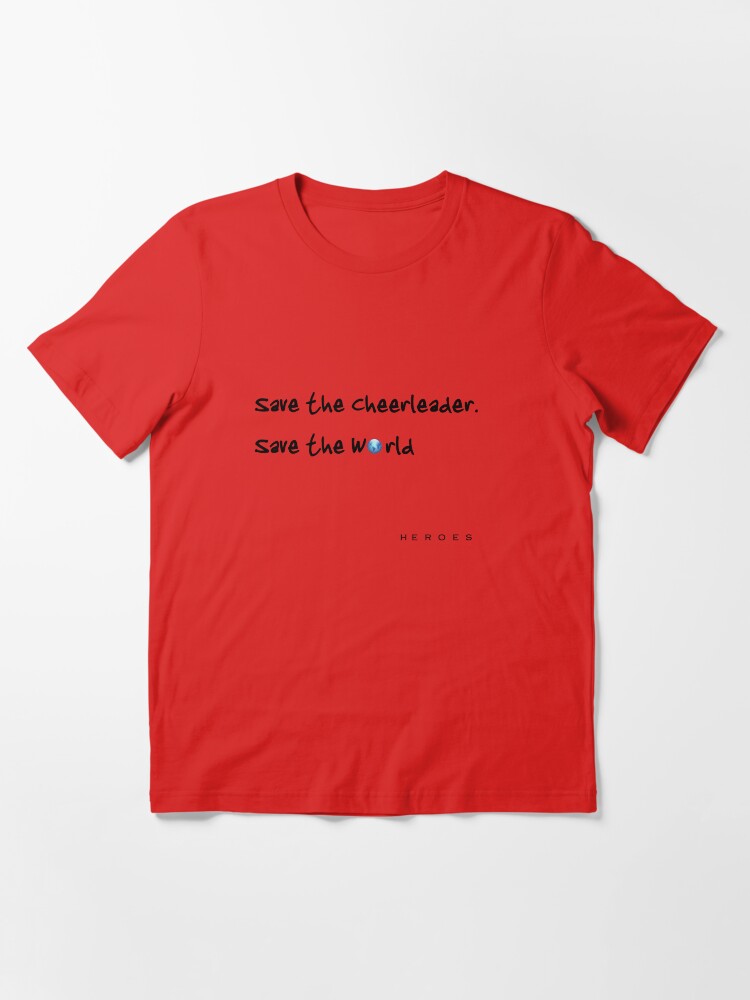 Save The Cheerleader Save The World Shirt