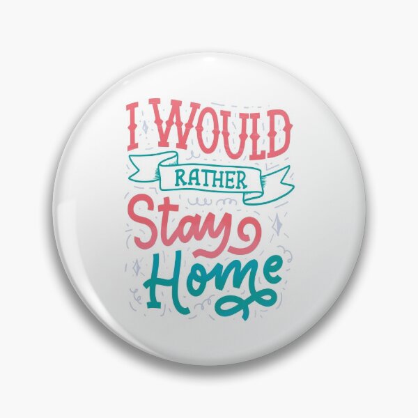 Item preview, I Would Rather Stay Home designed and sold by ProjectX23.