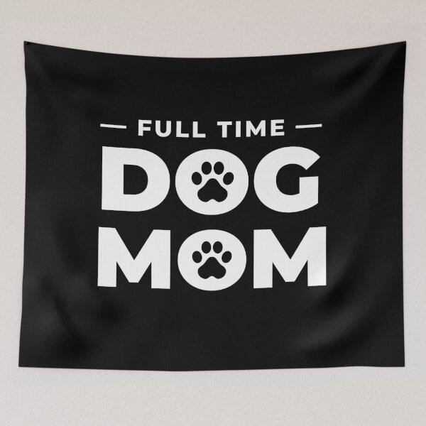 Item preview, Full Time Dog Mom designed and sold by m95sim.