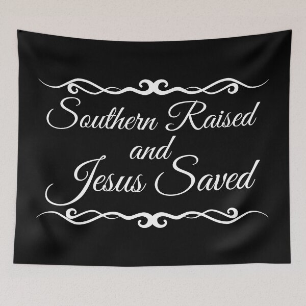 Item preview, Southern Raised and Jesus Saved designed and sold by GabrielloG.