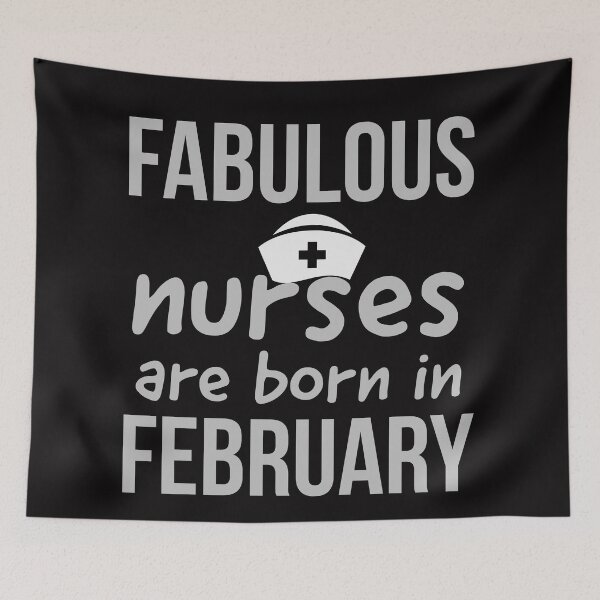 Item preview, fabulous nurses are born in February designed and sold by doctors-apparel.