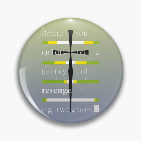 Item preview, Before you embark on a journey of revenge, dig two graves. designed and sold by quotesonposters.