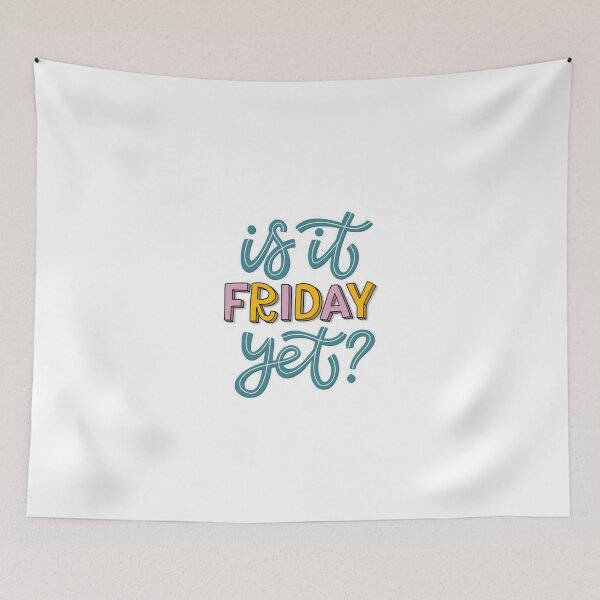 Item preview, Is it FRIDAY yet? - Typography designed and sold by Goku Creations.