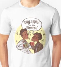 Troy and Abed in the Morning! Unisex T-Shirt
