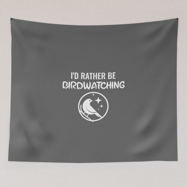Item preview, I'd Rather Be Birdwatching designed and sold by EricJP.