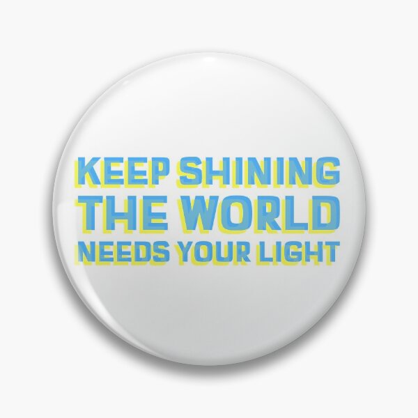 Item preview, Keep shining the world needs your light. designed and sold by BILAL32.