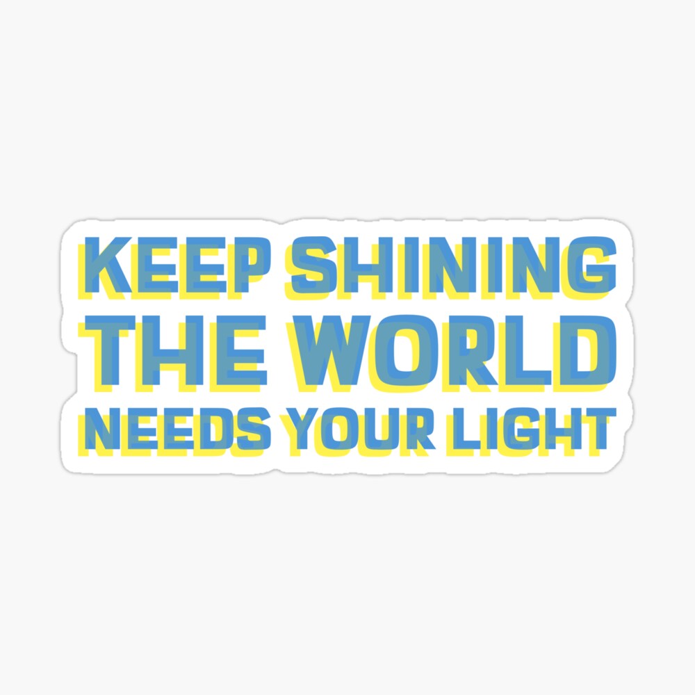 Keep Shining The World Needs Your Light Hardcover Journal By Bilal32 Redbubble