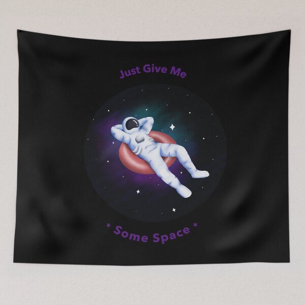 Item preview, Just Give Me Some Space designed and sold by BriansDesigns.