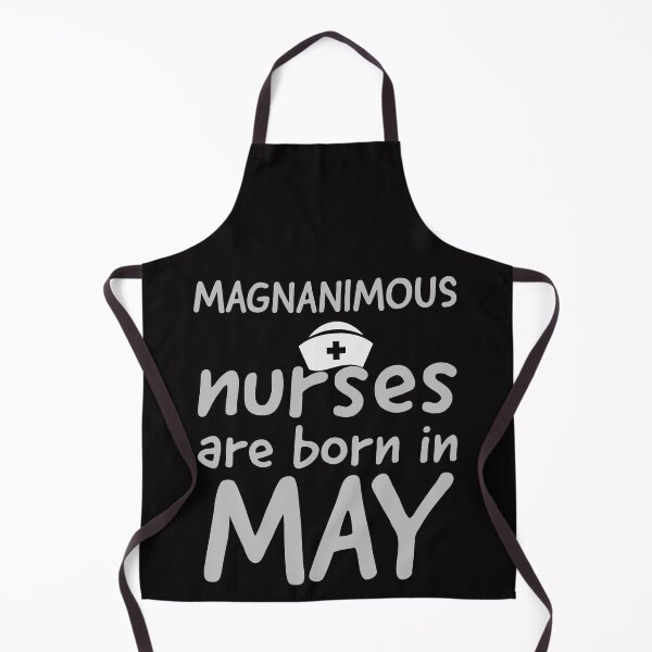 Item preview, magnanimos nurses are born in May designed and sold by doctors-apparel.