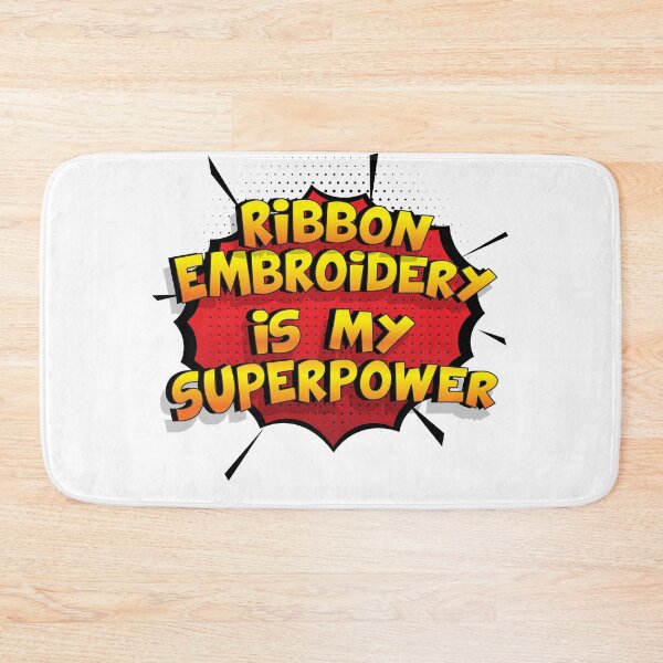 Item preview, Ribbon Embroidery is my Superpower Funny Design Ribbon Embroidery Gift designed and sold by Custom365.