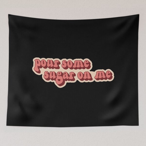 Item preview, Pour some sugar on me designed and sold by Statim.