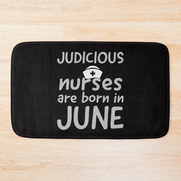 Item preview, judicious nurses are born in June designed and sold by doctors-apparel.