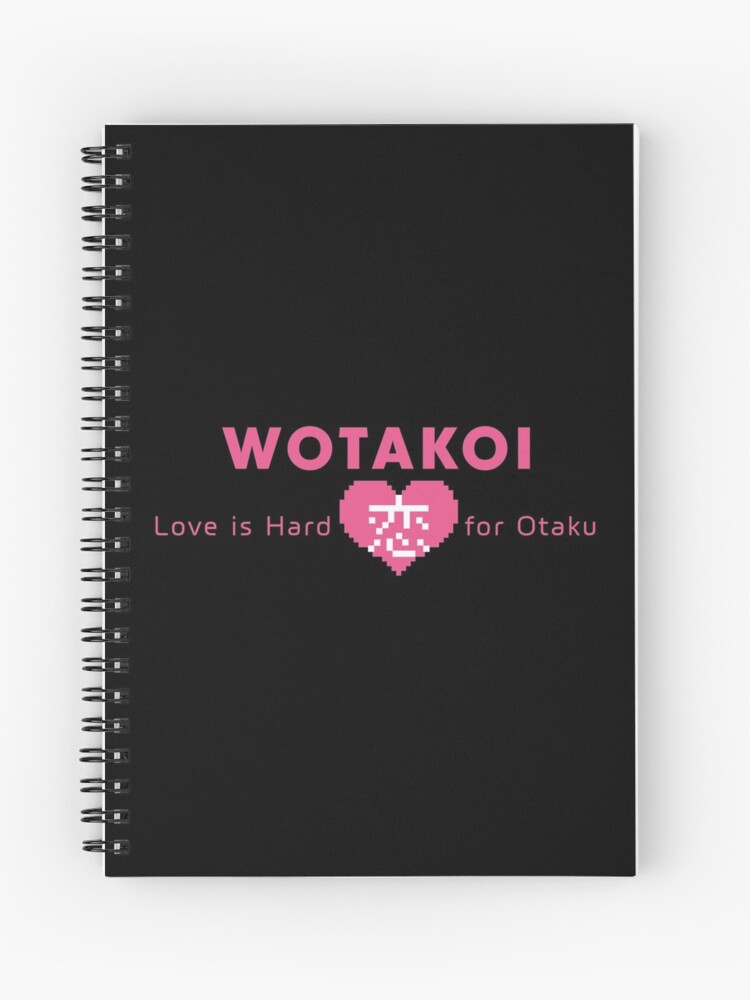 Wotaku ni Koi wa Muzukashii: NOTEBOOK FOR  
