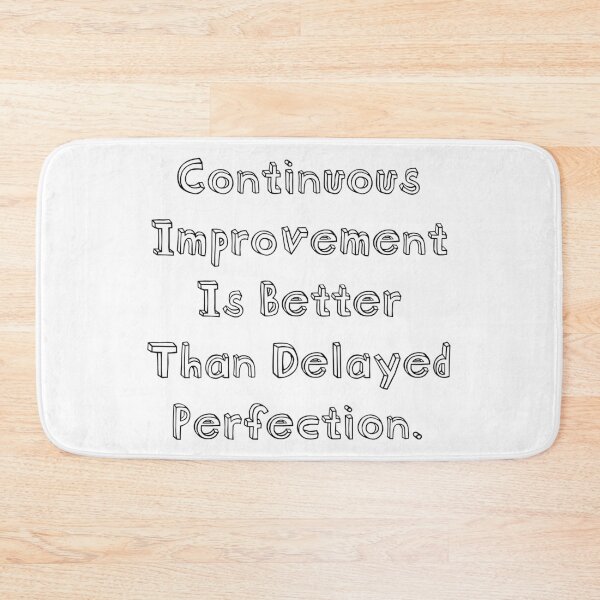 Item preview, Continuous Improvement is Better Than Delayed Perfection designed and sold by redsgifts.