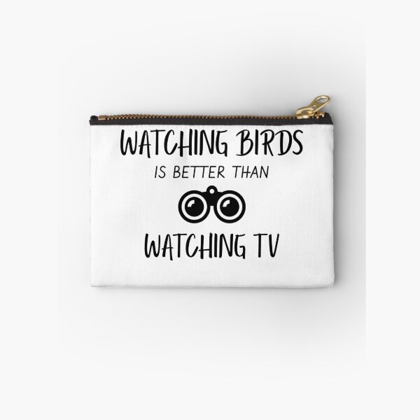 Item preview, Watching Birds Is Better Than Watching TV designed and sold by EricJP.