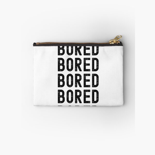 Item preview, Bored, Bored, Bored designed and sold by LamV.