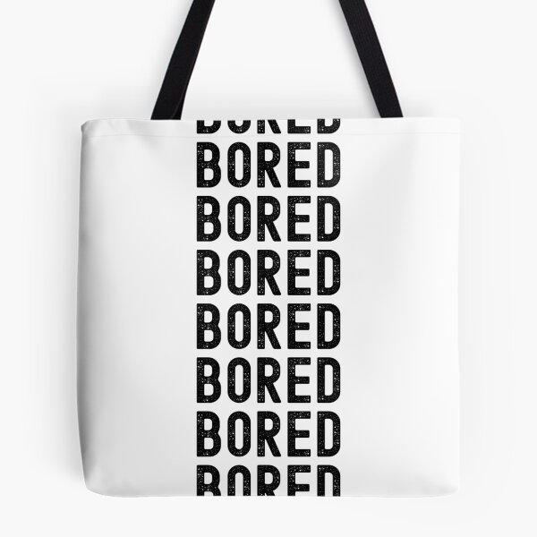 Item preview, Bored, Bored, Bored designed and sold by LamV.