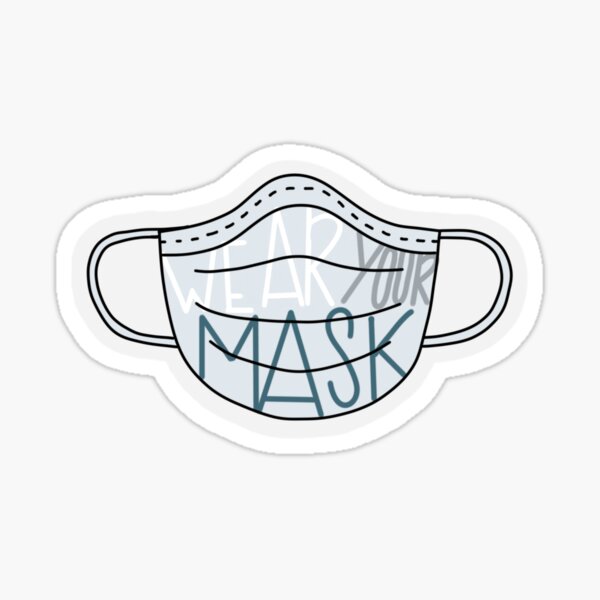 Wear Your Mask Sticker For Sale By Morganthomson27 Redbubble